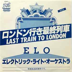 E L O - Last Train To London FLAC