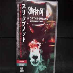 Slipknot - Day Of The Gusano (Live In Mexico) FLAC