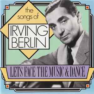 Various - The Songs Of Irving Berlin - Lets Face The Music & Dance FLAC