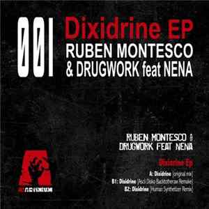 Ruben Montesco & Drugwork Feat Nena - Dixidrine EP FLAC