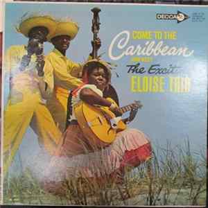 The Exciting Eloise Trio - Come To The Caribean And Meet The Exciting Eloise Trio FLAC