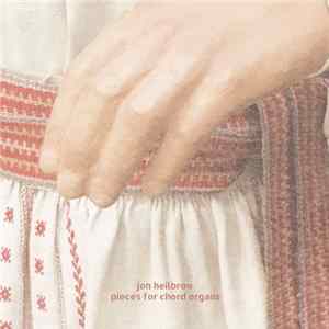 Jon Heilbron - Pieces for Chord Organs FLAC