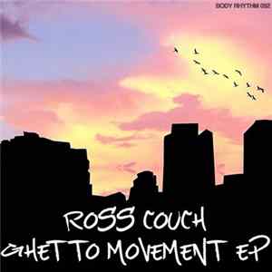 Ross Couch - Ghetto Movement EP FLAC