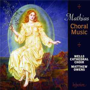Mathias / Wells Cathedral Choir, Matthew Owens - Choral Music FLAC