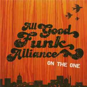 All Good Funk Alliance - On The One FLAC