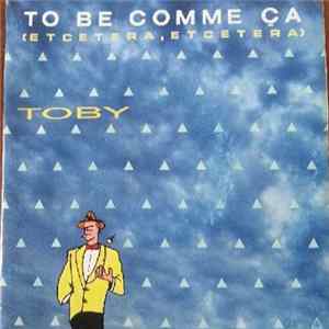 Toby - To Be Comme Ça (Etcetera, Etcetera) FLAC
