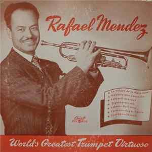 Rafael Mendez - Rafael Mendez World's Greatest Trumpet Virtuoso FLAC