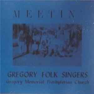 Gregory Folk Singers - Meetin' FLAC