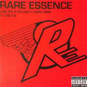 Rare Essence - Live PA #18 Live @ Cafe Asia, 11.28.15 FLAC