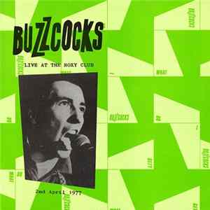 Buzzcocks - Live At The Roxy Club - April '77 FLAC