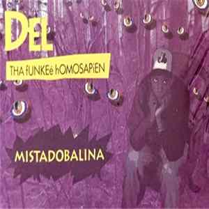 Del Tha Funkeé Homosapien - Mistadobalina FLAC