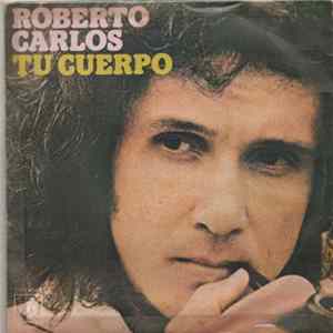 Roberto Carlos - Tu Cuerpo FLAC