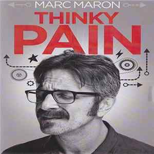 Marc Maron - Thinky Pain FLAC
