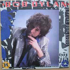 Bob Dylan - Empire Burlesque FLAC