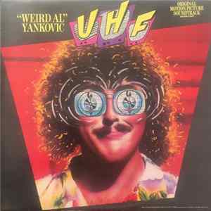 "Weird Al" Yankovic - UHF Original Motion Picture Soundtrack And Other Stuff FLAC