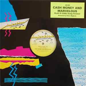 Cash Money & Marvelous - Play It Cool / Ugly People Be Quiet FLAC
