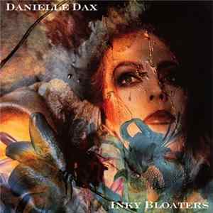 Danielle Dax - Inky Bloaters FLAC