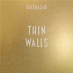 Balthazar - Thin Walls FLAC