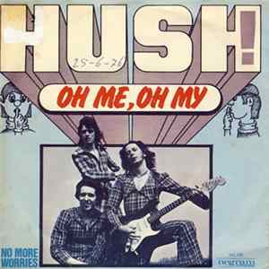 Hush! - Oh Me, Oh My FLAC