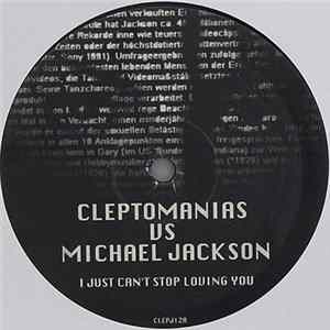 Cleptomanias vs. Michael Jackson - I Just Can't Stop Loving You FLAC