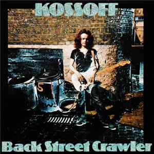 Paul Kossoff - Back Street Crawler FLAC