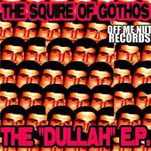 The Squire Of Gothos - The Dullah E​.​P. FLAC