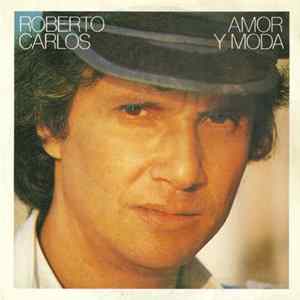 Roberto Carlos - Amor y Moda FLAC