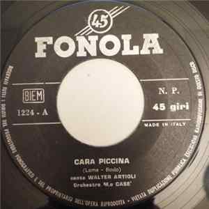 Orchestra M.o Casè Canta Walter Artioli - Cara Piccina FLAC