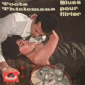 Toots Thielemans - Blues Pour Flirter FLAC