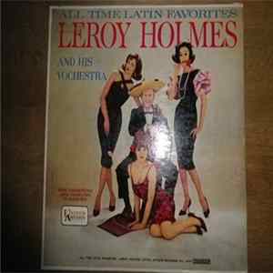 Leroy Holmes And His Orchestra - All Time Latin Favorites FLAC