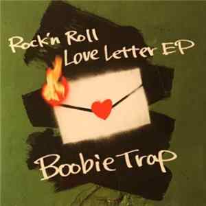 Boobie Trap - Rock'n Roll Love Letter FLAC