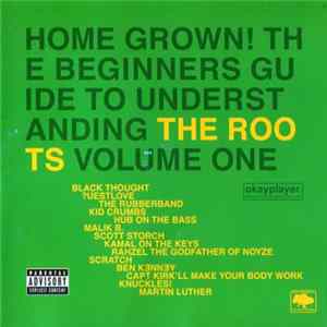 The Roots - Home Grown! The Beginner's Guide To Understanding The Roots, Volume One FLAC