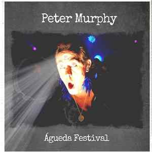 Peter Murphy - Águeda Festival FLAC