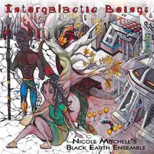 Nicole Mitchell's Black Earth Ensemble - Intergalactic Beings FLAC