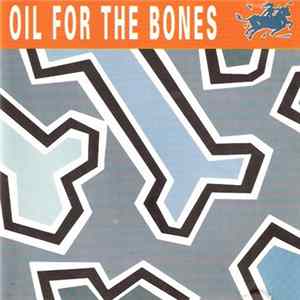 Various - Oil For The Bones FLAC
