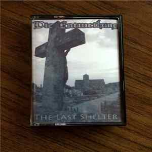 Die Entweihung - The Last Shelter FLAC