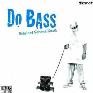 DJ Do Bass - Original Ground Music FLAC