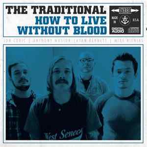 The Traditional - How To Live Without Blood FLAC