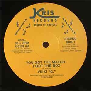 Vikki "G." - You Got The Match - I Got The Box FLAC