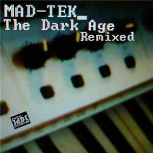 Mad-Tek - The Dark Age Remixed FLAC