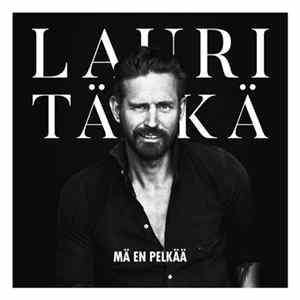 Lauri Tähkä - Mä En Pelkää FLAC