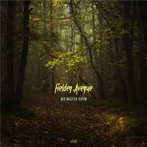 Big Mister Doom - Fielden Avenue EP FLAC