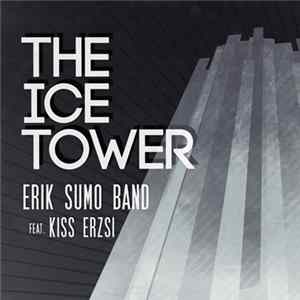 Erik Sumo Band Feat. Kiss Erzsi - The Ice Tower FLAC