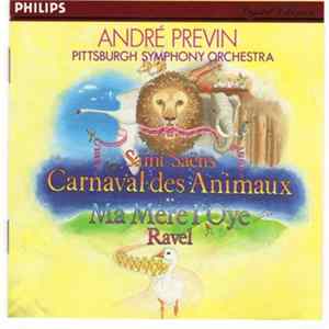 Saint-Saëns / Ravel — André Previn - Pittsburgh Symphony Orchestra - Carnaval Des Animaux / Ma Mère L'Oye FLAC