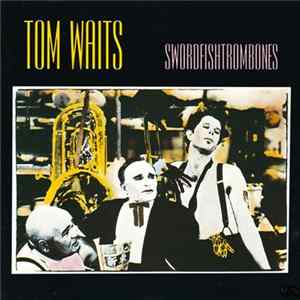 Tom Waits - Swordfishtrombones FLAC