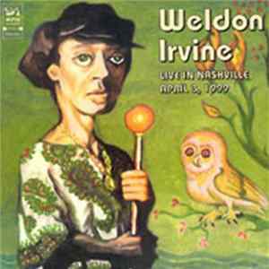 Weldon Irvine - Live In Nashville April 3, 1999 FLAC