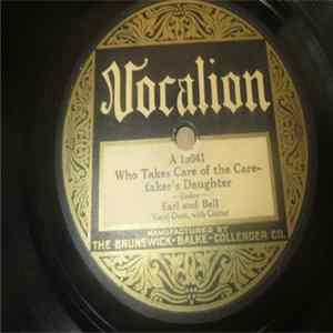 Earl And Bell / Irving Kaufman - Who Takes Care Of The Caretaker's Daughter / Pal Of My Cradle Days FLAC