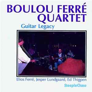 Boulou Ferré Quartet - Guitar Legacy FLAC