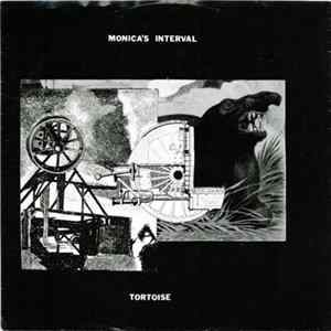 Monica's Interval - Tortoise FLAC