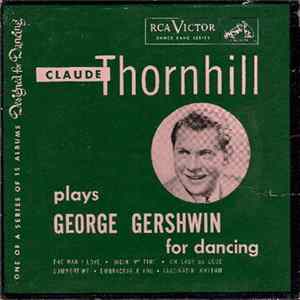 Claude Thornhill And His Orchestra - Claude Thornhill Plays George Gershwin For Dancing FLAC
